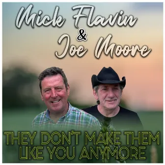 They Don't Make Them Like You Anymore by Joe Moore