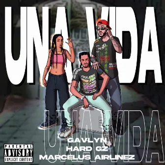 Una Vida by Marcelus Airlinez