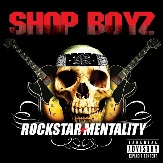 Rockstar Mentality by SHOP BOYZ