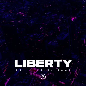 Liberty by GAAZ