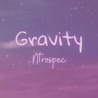 Gravity by Ntrospec