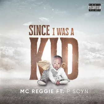 Since I was a kid by Mc Reggie