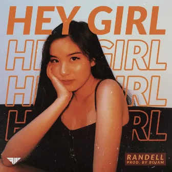 Hey Girl by Randell