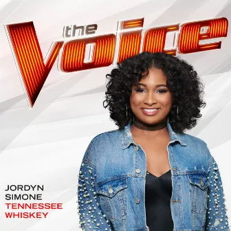 Tennessee Whiskey (The Voice Performance) by Jordyn Simone