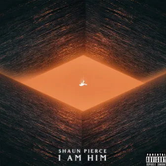 I Am Him by Shaun Pierce