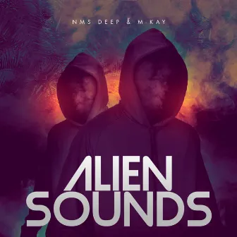 Alien Sounds by Nms deep