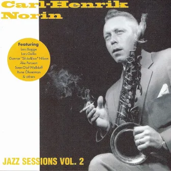 Jazz Sessions Vol. 2 by Carl-Henrik Norin