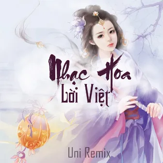 Những Bản Nhạc Hoa Lời Việt Hot Nhất Tik Tok by Uni