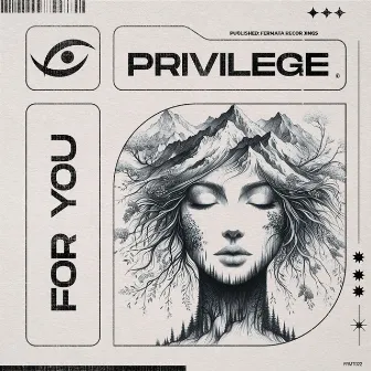 For You by Privilege