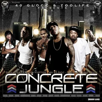 Concrete Jungle by 40 Glocc