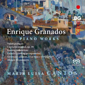 Granados: Piano Works by Maria Luisa Cantos