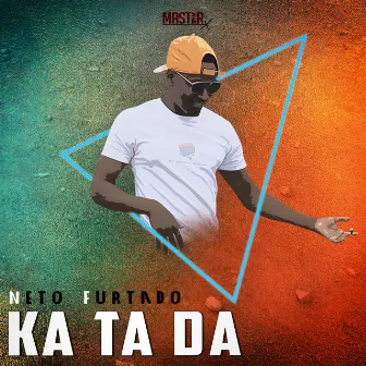 Ka Ta Da by Neto Furtado