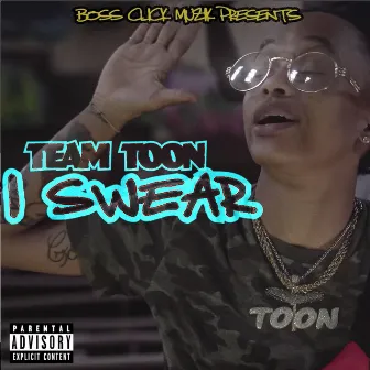 I Swear by Team Toon