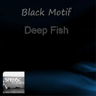 Deep Fish by Black Motif