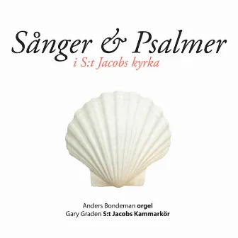 Sånger & Psalmer i S:t Jacobs kyrka by Gary Graden