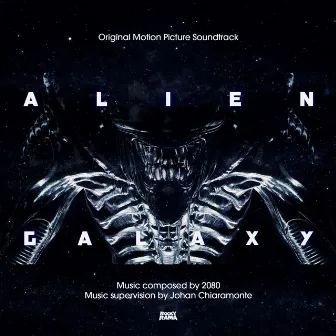 Alien Galaxy (Original Motion Picture Soundtrack) by 2080