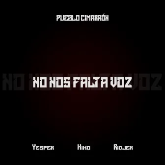 No Nos Falta Voz by Yesper Cimarron