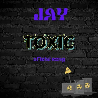 TOXIC by JAX