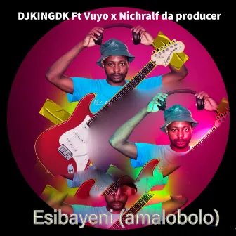 Esibayeni (amalobolo) by DJKINGDK