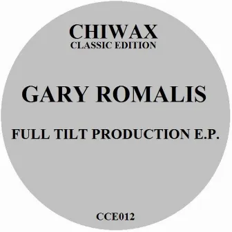 Full Tilt Production EP by Gari Romalis