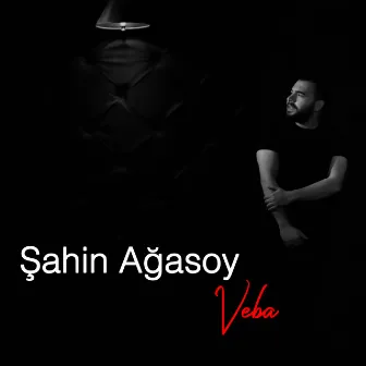 Veba by Şahin Ağasoy