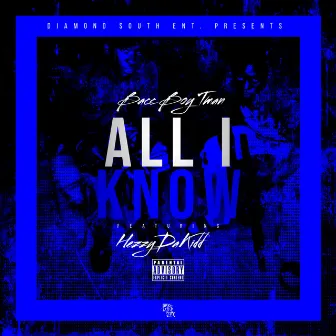 All I Know by Bacc Boy Tman