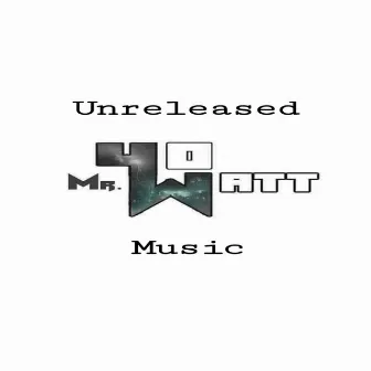 Unreleased Mr. 40. Watt Music by Deuce Double