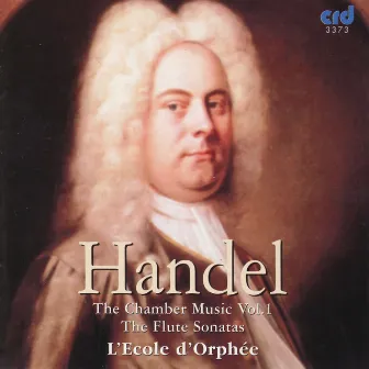 Handel: the Chamber Music Vol.1 by L'École d'Orphée