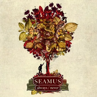 Always / Never by Seamus