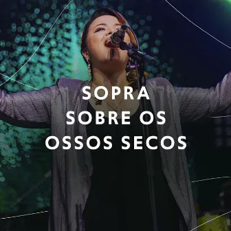 Sopra Sobre os Ossos Secos (Ao Vivo) by Zoe Lilly