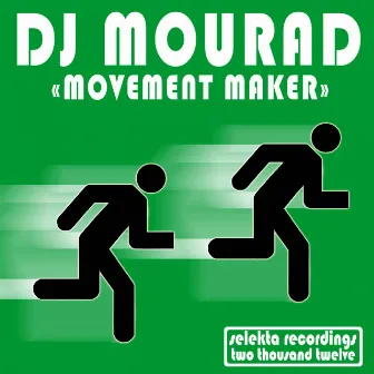 Movement Maker by DJ Mourad