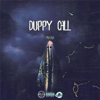 Duppy Call by Done Know Kello