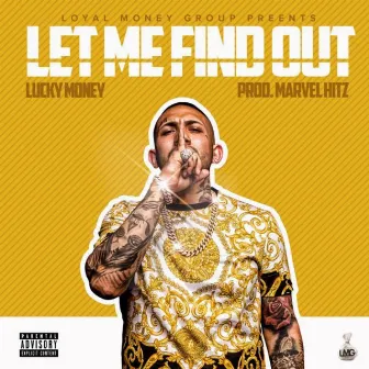 Let Me Find Out by Lucky Money