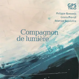 Compagnon de lumière by GPS Trio