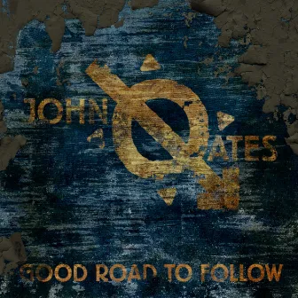 Good Road to Follow by John Oates