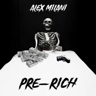 Pre-Rich by Alex Milani