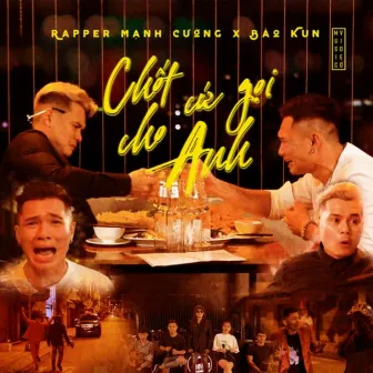 Chốt Cứ Gọi Cho Anh by Rapper Mạnh Cường