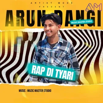 Rap Di Tyari by Arun Dangi