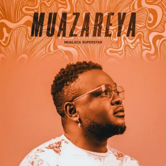 Muazareya by Mualaca Superstar