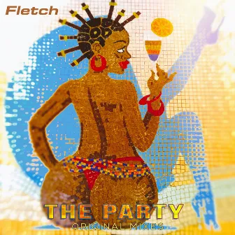 The Party (Original Mixes) by Fletch