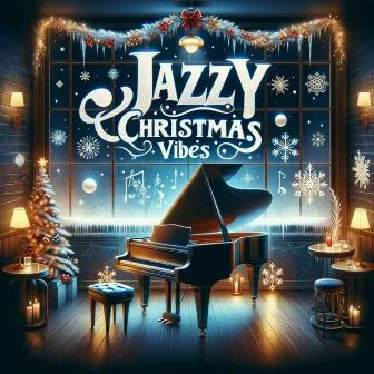 Jazzy Christmas Vibes by Christmas Music Piano