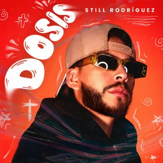 Dosis by Still Rodriguez