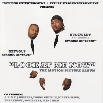 Look At Me Now: The Motion Picture Album by Kevous & Buccweet