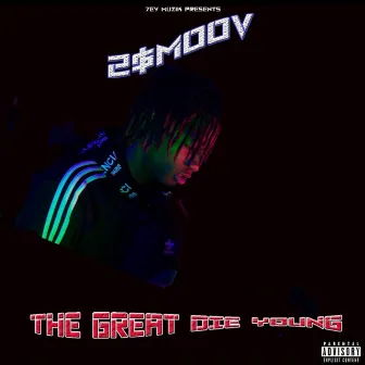 Great Die Young by 2$moov