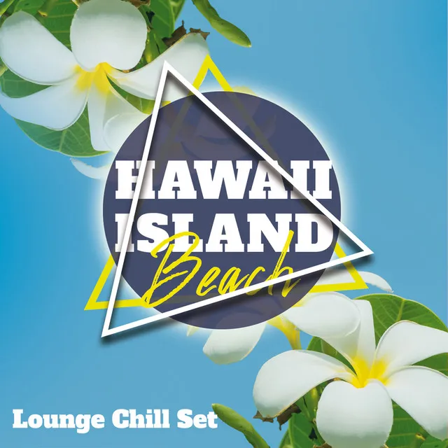 Hawaii Island Beach Lounge Chill Set 2020