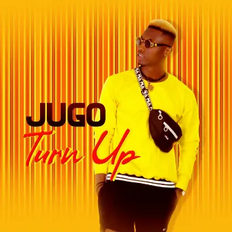 Turn Up by Jugo Aces