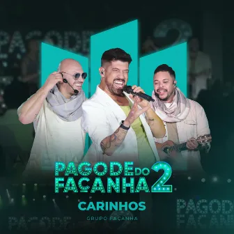 Carinhos (Ao Vivo) by Grupo Façanha