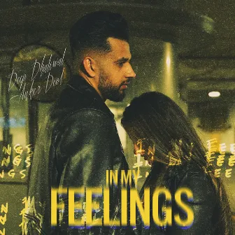 In My Feelings by Deep Dhaliwal