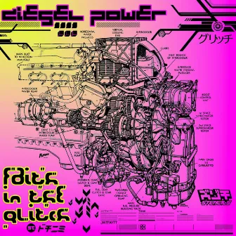 Diesel Power by Faith In The Glitch