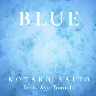 Blue by KOTARO SAITO